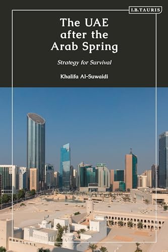 UAE after the Arab Spring, The: Strategy for Survival: Al-Suwaidi